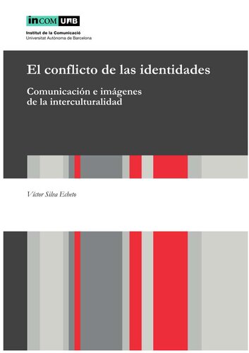 El conflicto de las identidades : comunicación e imágenes de la interculturalidad