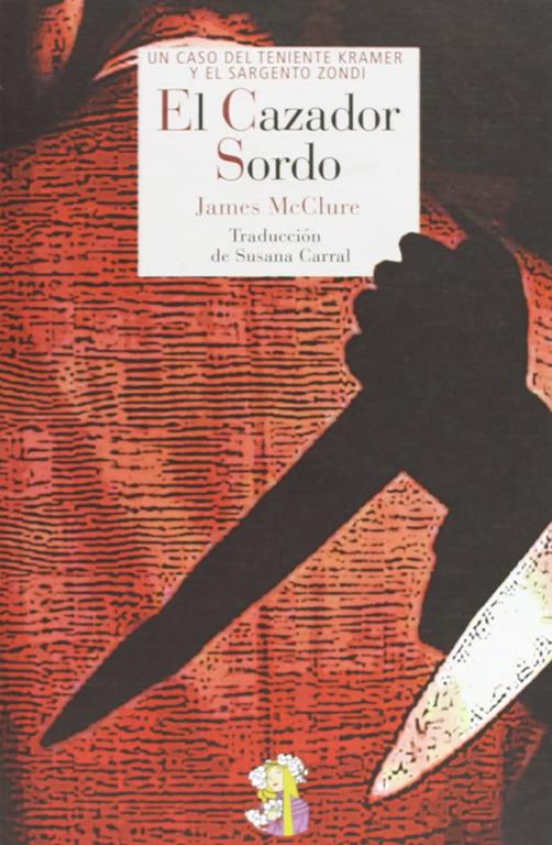 El cazador sordo: Un caso del teniente Kramer y el sargento Zondi (Literatura Reino de Cordelia) (Spanish Edition)