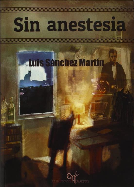Sin Anestesia (Spanish Edition)