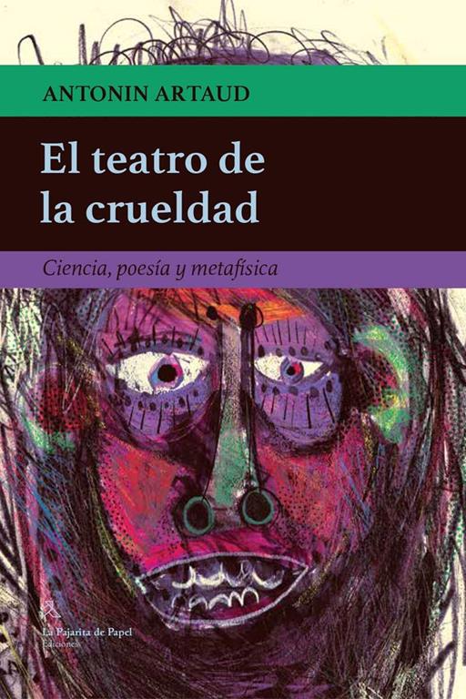 El teatro de la crueldad: Ciencia, poes&iacute;a y metaf&iacute;sica (Spanish Edition)