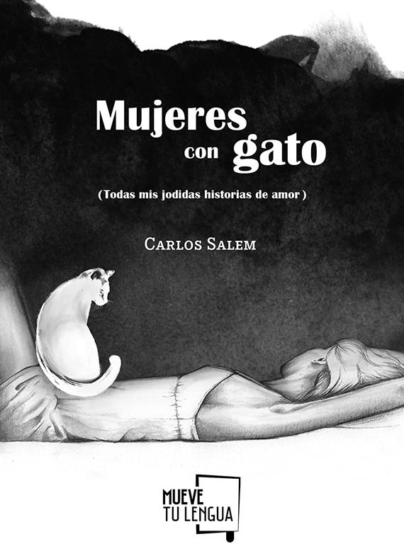 Mujeres con gato: (Todas mis jodidas historias de amor) (CUENTOS) (Spanish Edition)