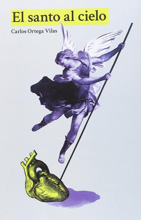 El santo al cielo (Spanish Edition)