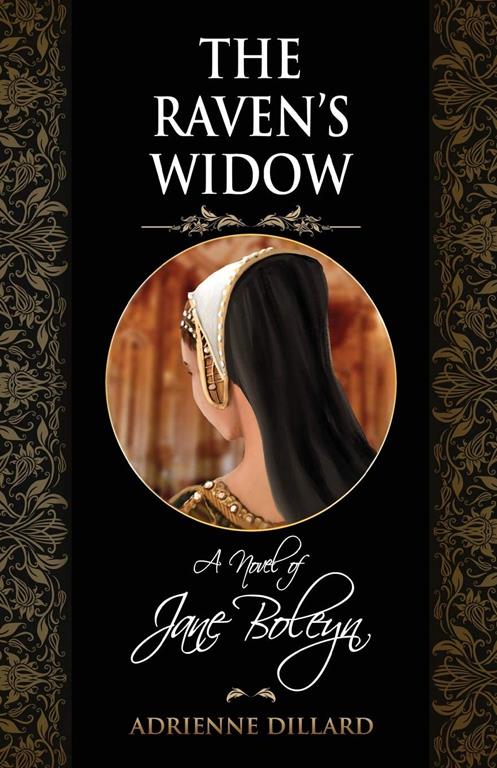 The Raven's Widow: A novel of Jane Boleyn