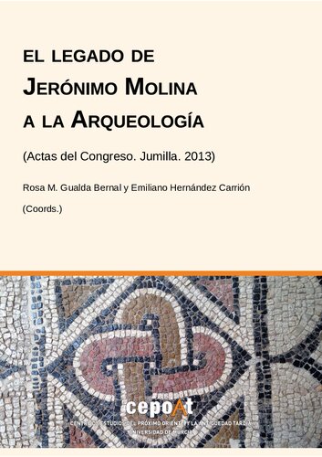 El legado de Jerónimo Molina a la arqueología : actas del congreso. Jumilla. 2013