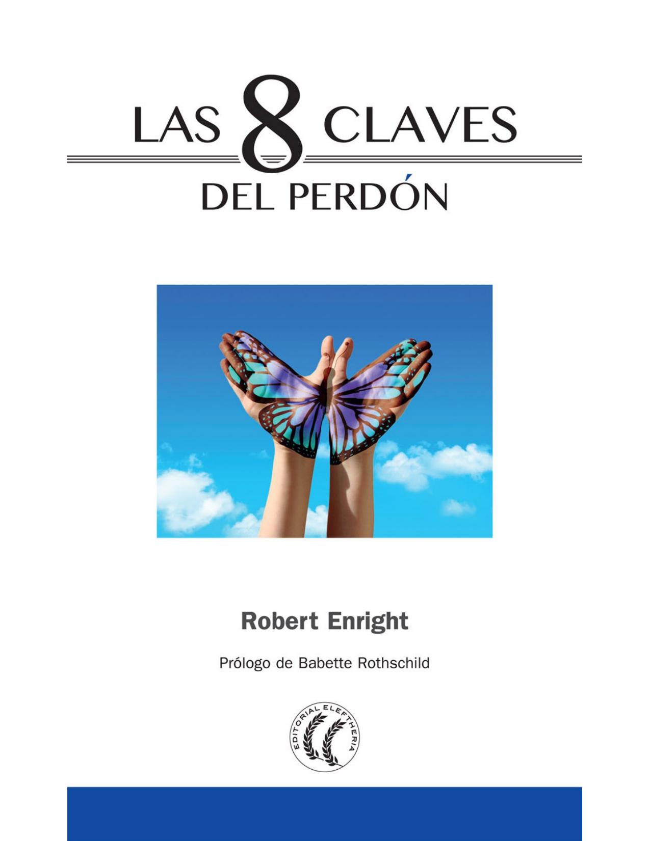 Las 8 claves del perdón (Spanish Edition)