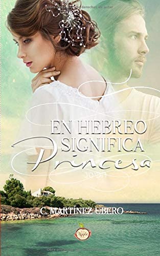 En hebreo significa princesa (Spanish Edition)