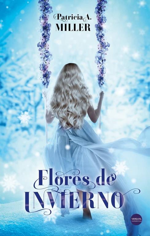 Flores de invierno (Vers&aacute;til Rom&aacute;ntica) (Spanish Edition)