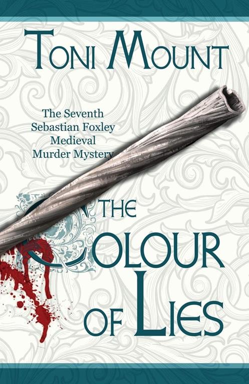 The Colour of Lies: A Sebastian Foxley Medieval Murder Mystery (Sebastian Foxley Medieval Mystery)