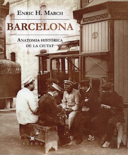 Barcelona : anatomia històrica de la ciutat