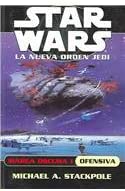 Marea oscura I. Ofensiva (Star Wars. La Nueva Orden Jedi / Star Wars. The New Jedi Order) (Spanish Edition)