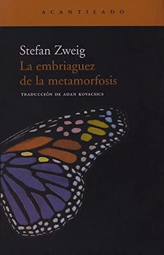 La embriaguez de la metamorfosis (Narrativa del Acantilado) (Spanish Edition)