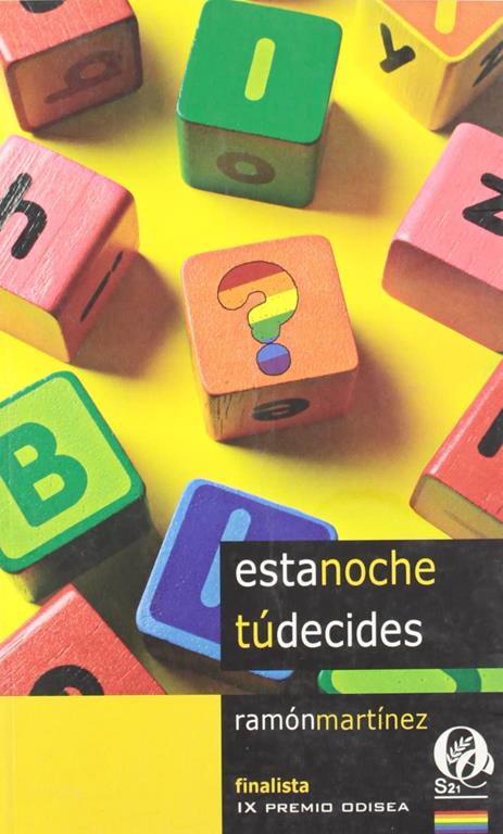 Esta noche t&uacute; decides: Finalista del IX Premio Odisea de Literatura (Premios Odisea de Literatura) (Spanish Edition)