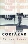 UN TAL LUCAS        PDL                                 JULIO CORTAZAR