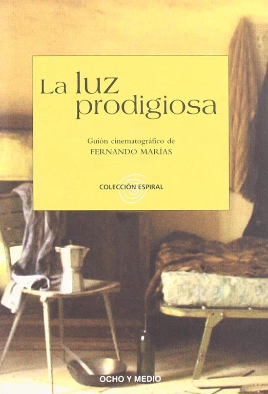 La luz prodigiosa (Espiral) (Spanish Edition)