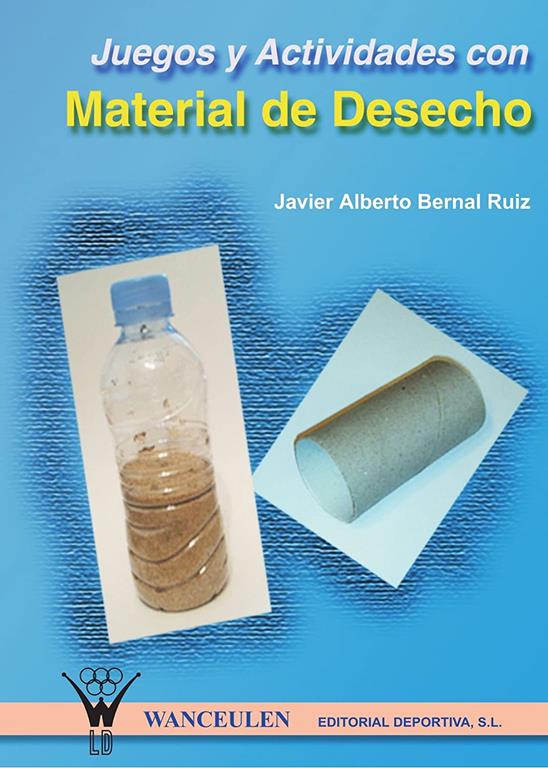 juegos y actividades con Material de deshecho (Spanish Edition)