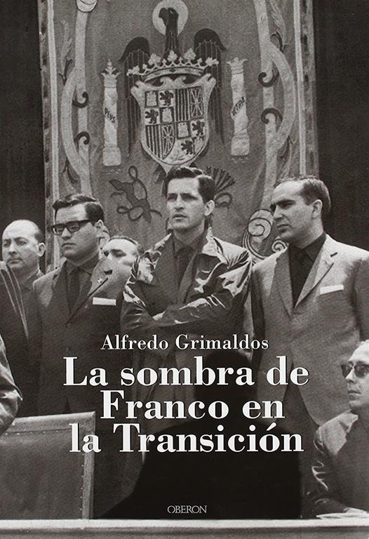 La sombra de Franco en la Transici&oacute;n (Memoria) (Spanish Edition)