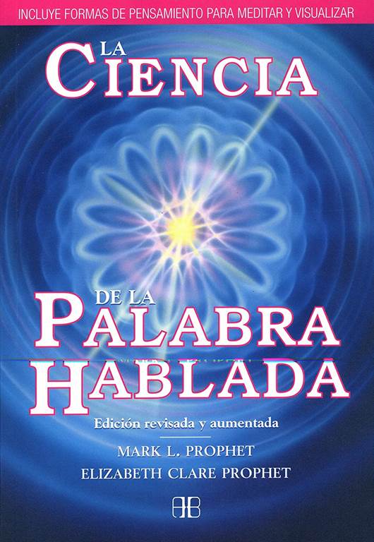 La ciencia de la palabra hablada (Spanish Edition)