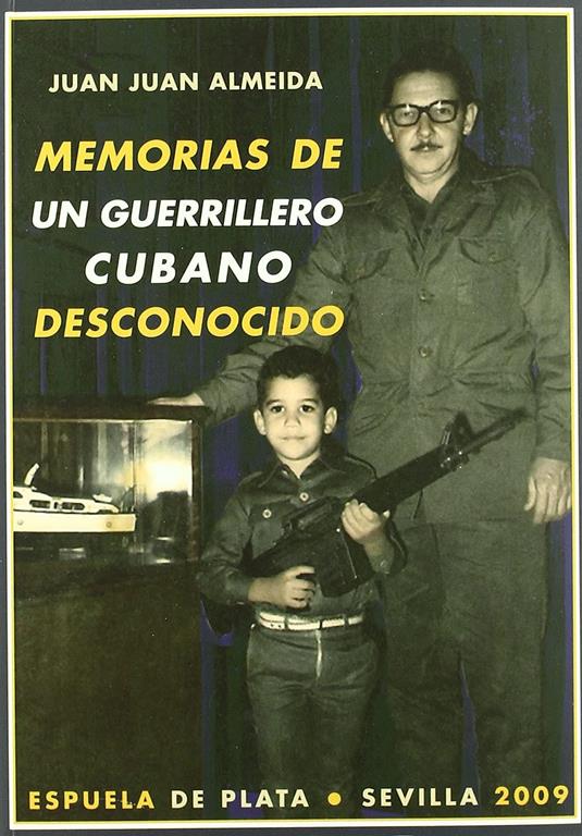 Memorias de un guerrillero cubano desconocido (Otros t&iacute;tulos) (Spanish Edition)