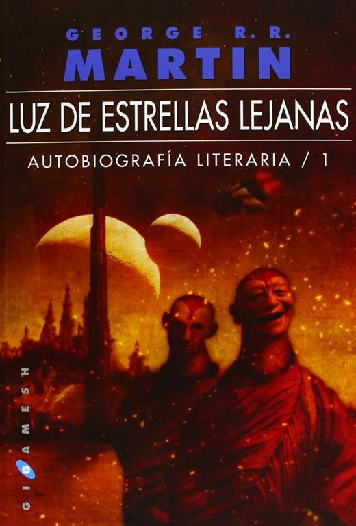 Luz de estrellas lejanas: Autobiograf&iacute;a literaria 1 (Gigamesh Ficci&oacute;n) (Spanish Edition)