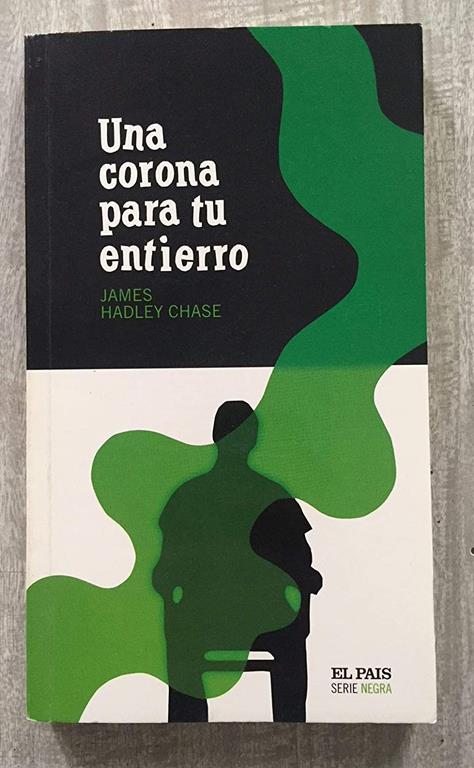 Una Corona Para Tu Entierro (Serie Negra)