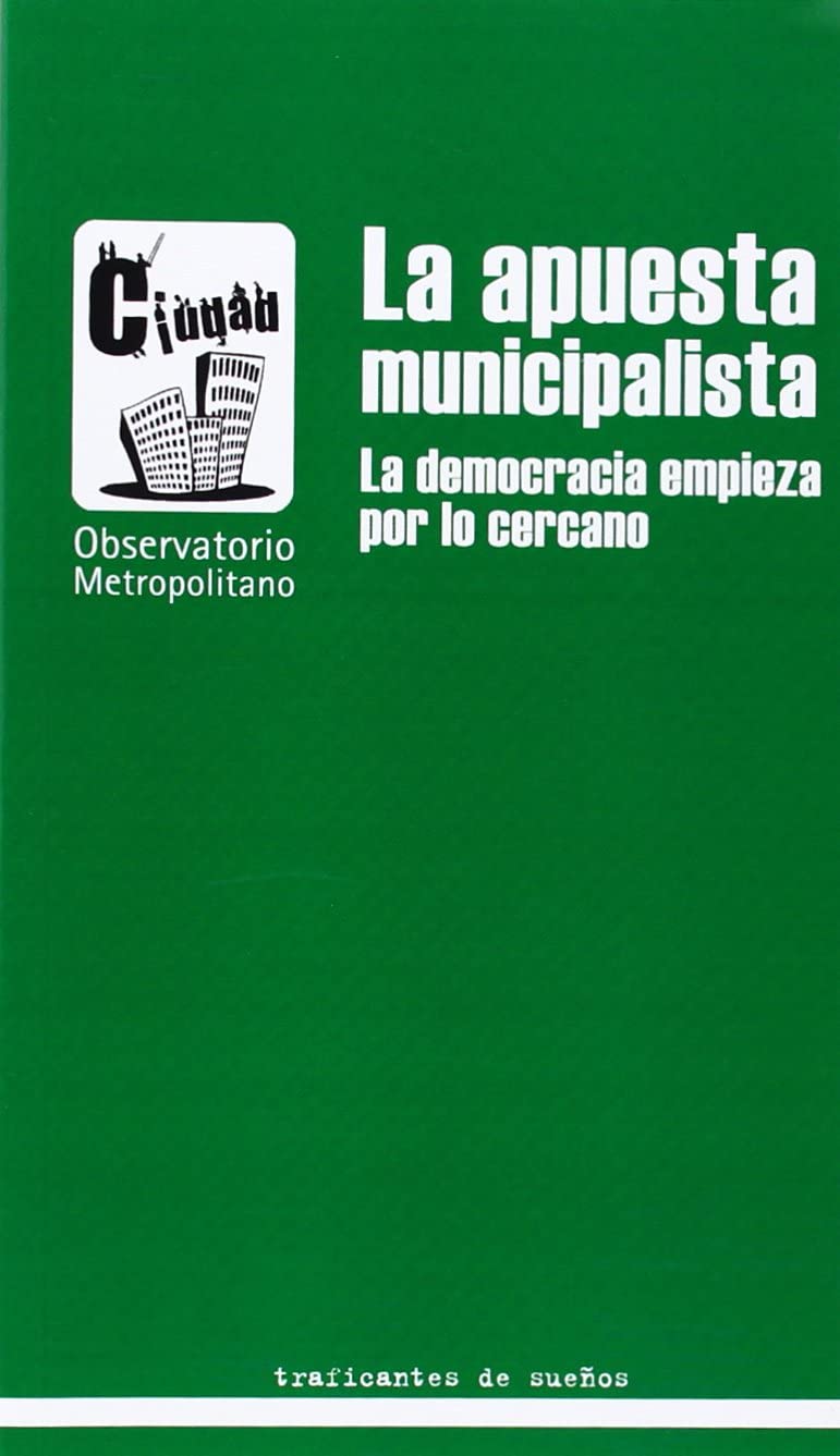 Apuesta municipalista: La democracia empieza por lo cercano