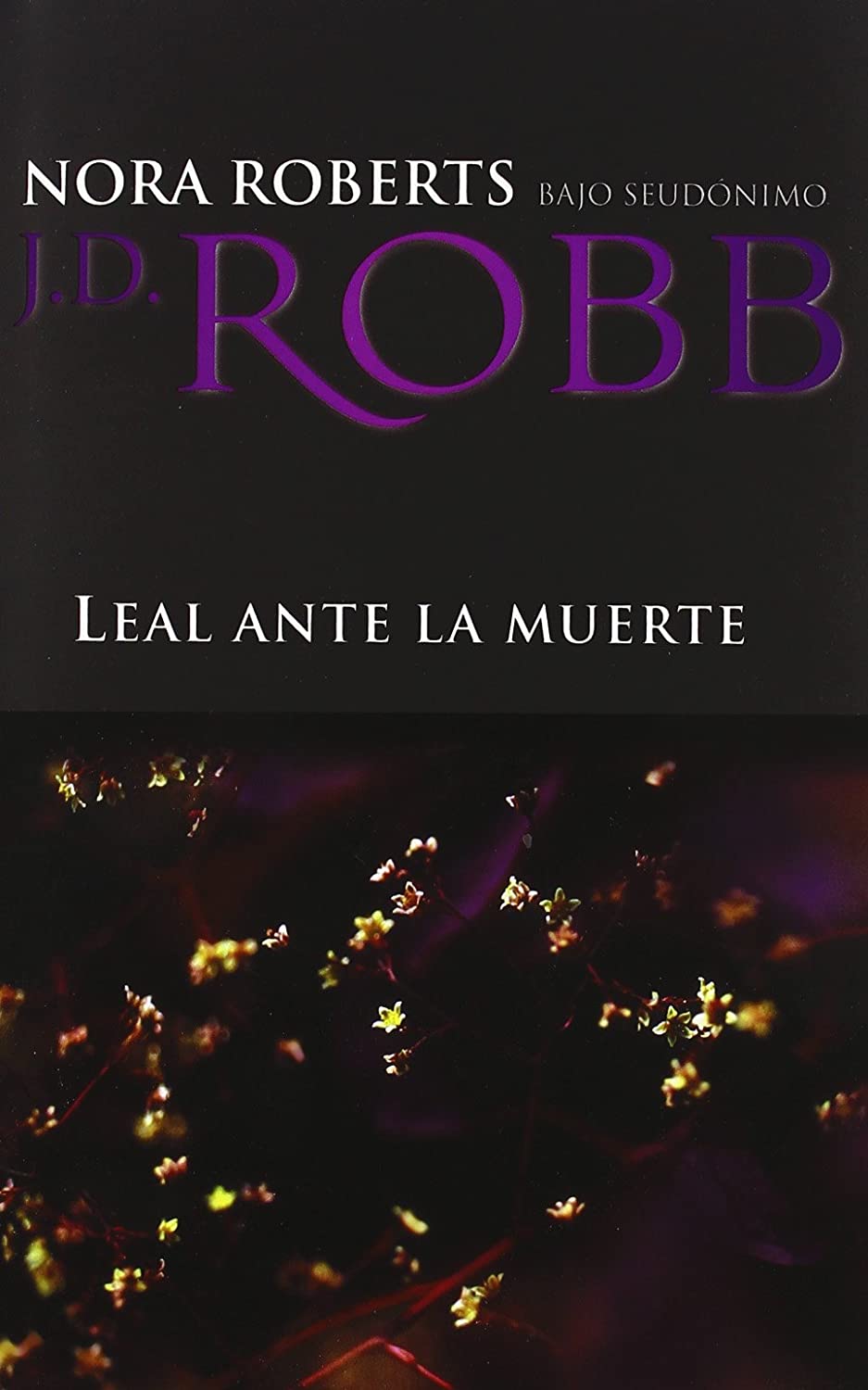 Lealtad ante la muerte (Spanish Edition)