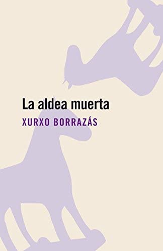 La aldea muerta (Caballo de Troya) (Spanish Edition)