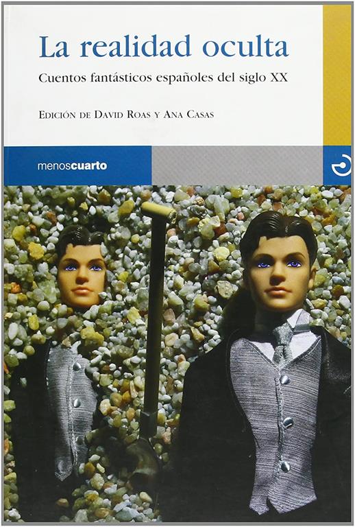 La realidad oculta: Cuentos fant&aacute;sticos espa&ntilde;oles del siglo XX (Reloj de Arena) (Spanish Edition)