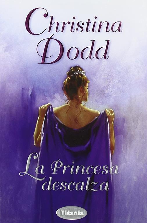 La princesa descalza (Titania &eacute;poca) (Spanish Edition)