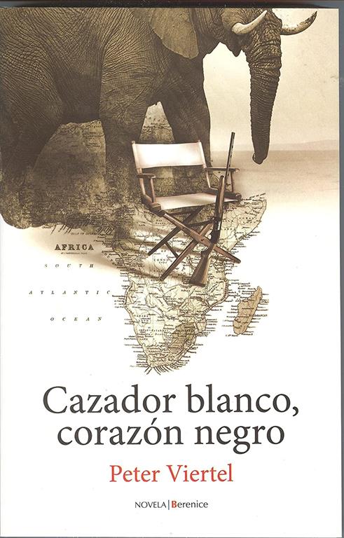 Cazador blanco. coraz&oacute;n negro (Spanish Edition)