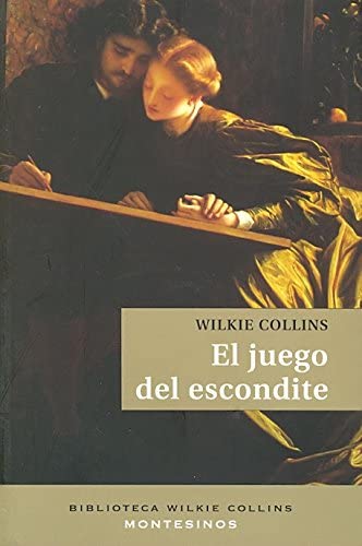 El juego del escondite (Biblioteca Wilkie Collins) (Spanish Edition)