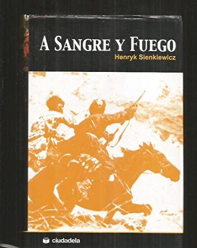 Trilog&iacute;a polaca: A sangre y fuego (Spanish Edition)