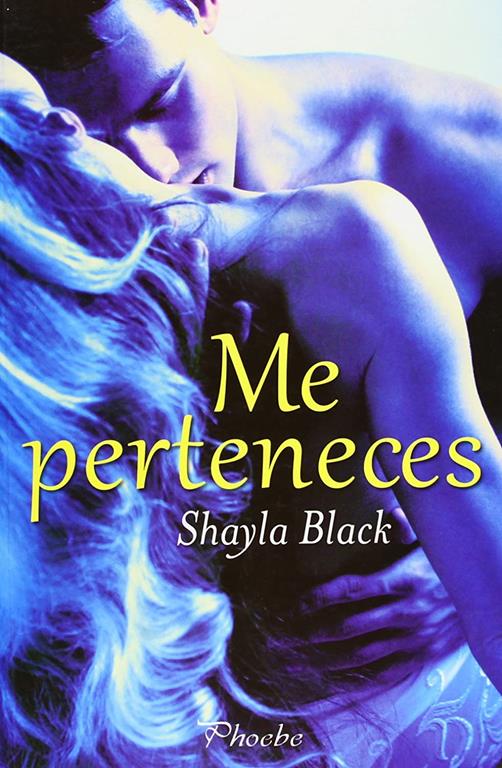 Me perteneces (PHOEBE) (Spanish Edition)