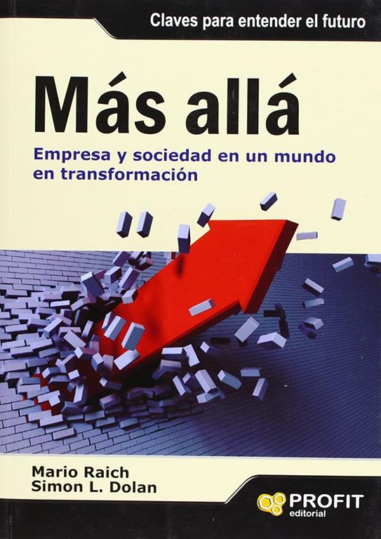 M&aacute;s all&aacute;: Empresa y sociedad en un mundo en transformaci&oacute;n (Spanish Edition)