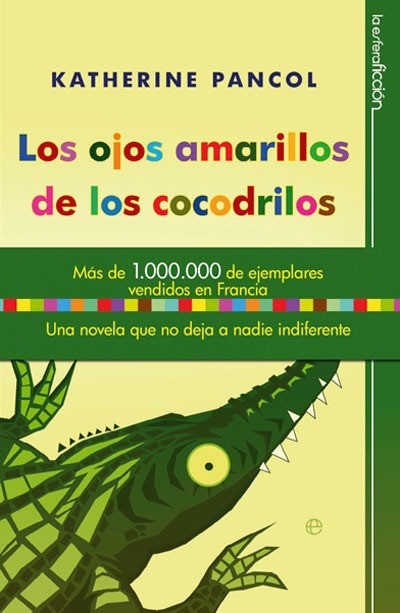 Los ojos amarillos de los cocodrilos (Ficci&oacute;n) (Spanish Edition)