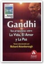 Gandhi: Sus propuestas sobre la vida, el amor y la paz (Spanish Edition)