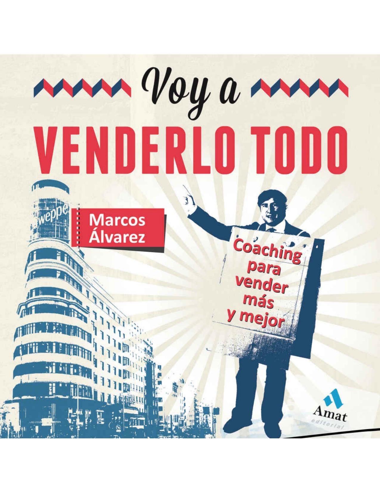 Voy a venderlo todo : coaching para vender más y mejor