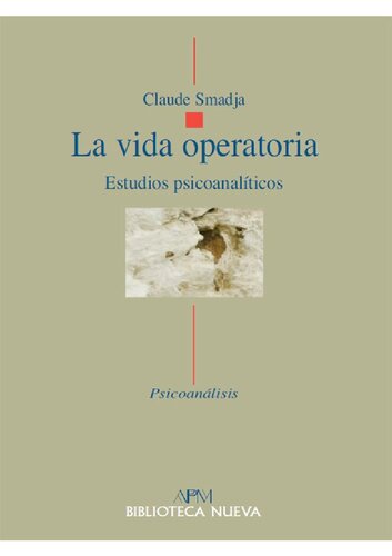 La vida operatoria : estudios psicoanalíticos