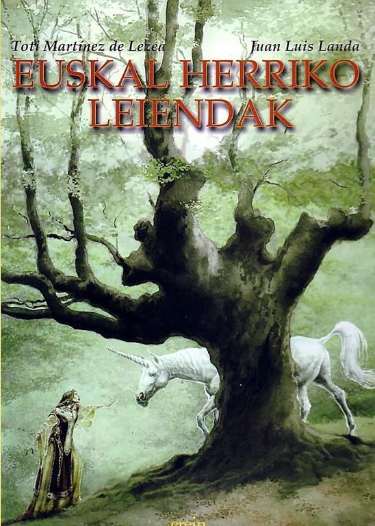 Euskal Herriko leiendak (Euskal Kultura - Cultura Vasca) (Basque Edition)