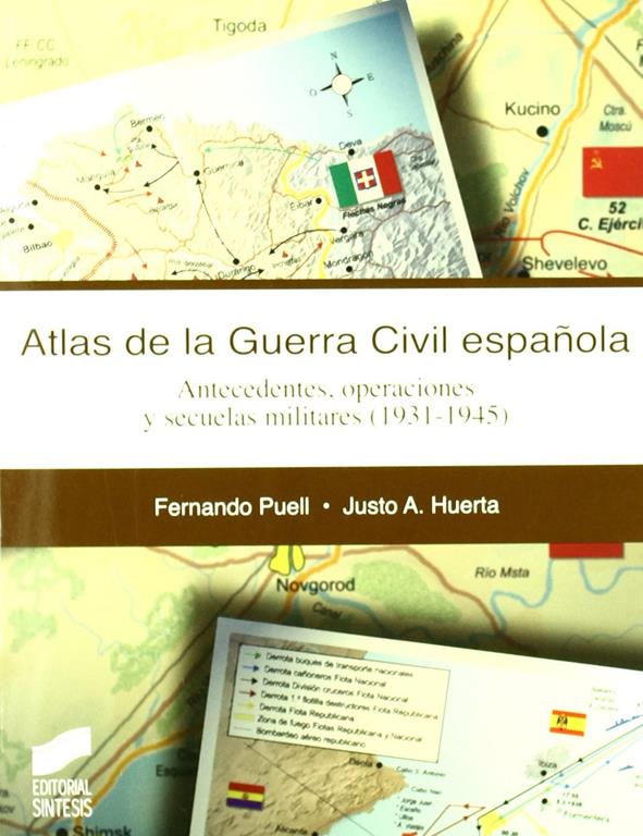 Atlas de la guerra civil espa&ntilde;ola (Atlas hist&oacute;ricos) (Spanish Edition)