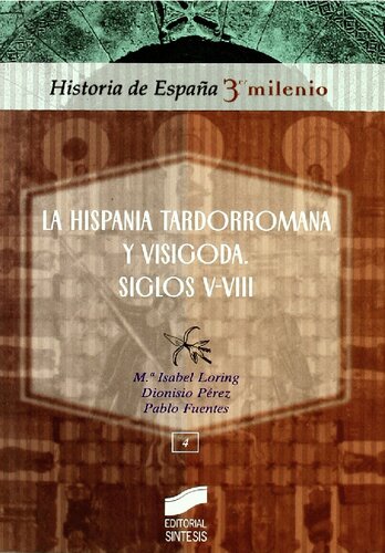 La hispania tardorromana y visigoda. Siglos V-VIII