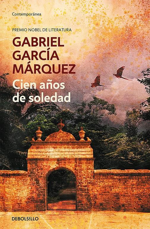 Cien a&ntilde;os de soledad (Contempor&aacute;nea) (Spanish Edition)