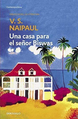 Una casa para el se&ntilde;or Biswas (Contempor&aacute;nea) (Spanish Edition)