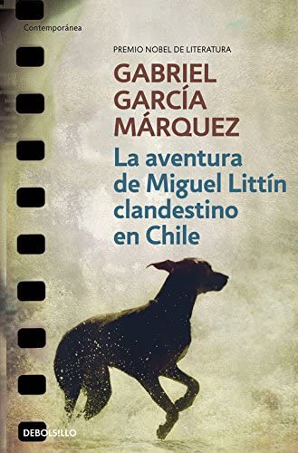 La aventura de Miguel Litt&iacute;n clandestino en Chile (Contempor&aacute;nea) (Spanish Edition)