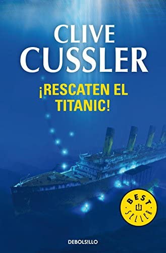 &iexcl;Rescaten el Titanic! (Dirk Pitt 3)