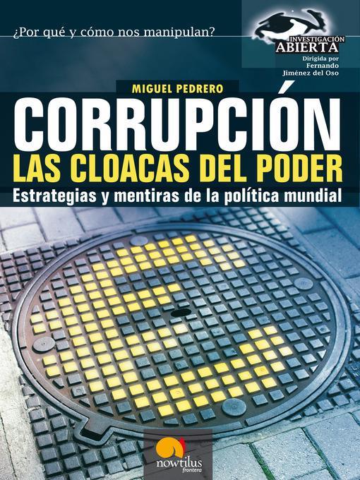 Corrupción: Las Cloacas del Poder