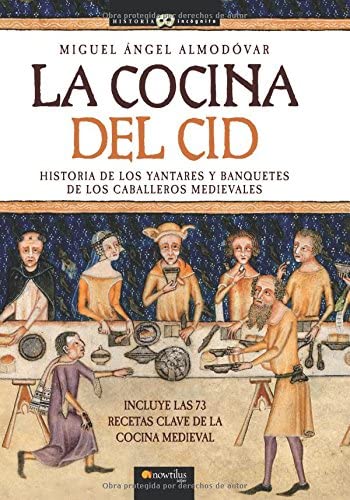 La cocina del Cid (Historia Inc&oacute;gnita) (Spanish Edition)