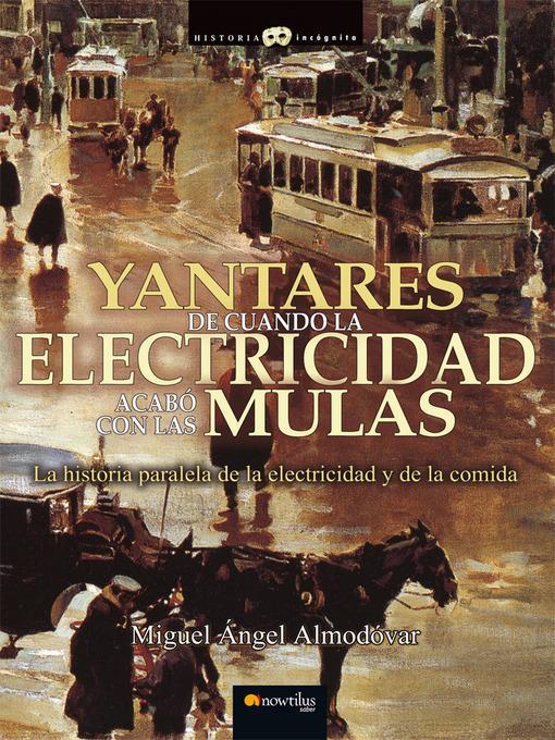 Yantares de Cuando la Electricidad Acabó con las Mulas