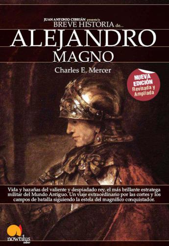 Breve historia de Alejandro Magno / The Ways of Alexander the Great (Breve Historia de... /&nbsp;Brief History of...) (Spanish Edition)