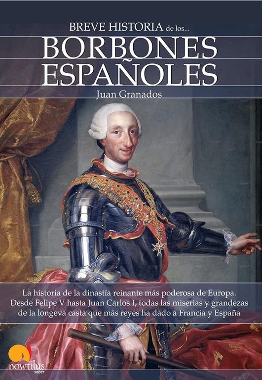 Breve Historia de los borbones espa&ntilde;oles (Spanish Edition)